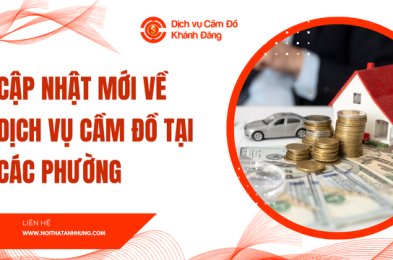Cập nhật mới về dịch vụ cầm đồ tại các phường