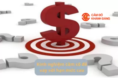 Cầm đồ Thành phố Hồ Chí Minh hạn mức cao